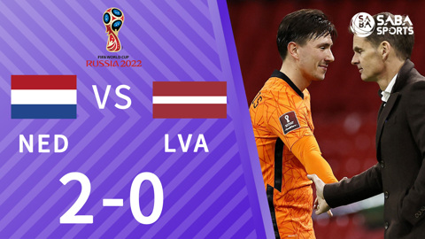 Hà Lan vs Latvia - vòng loại World Cup 2022