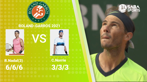 Rafael Nadal vs Cameron Norrie - vòng 3 Roland Garros