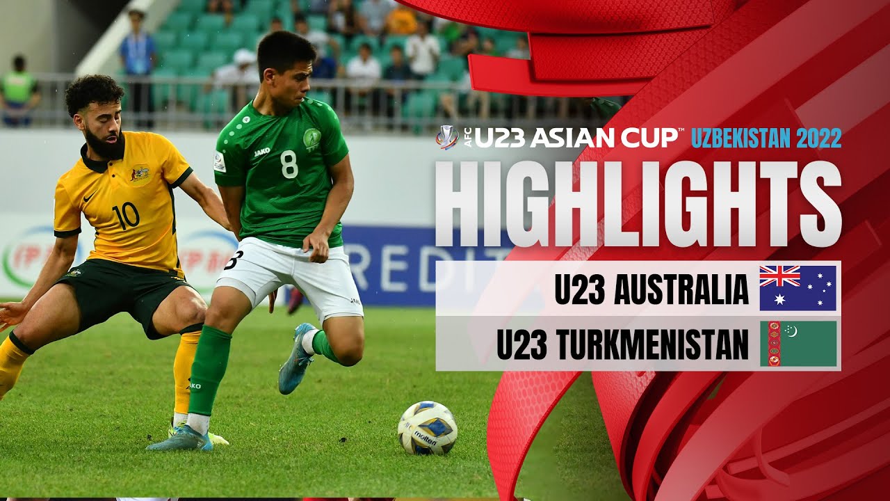 U23 Úc vs U23 Turkmenistan - Tứ kết U23 châu Á 2022
