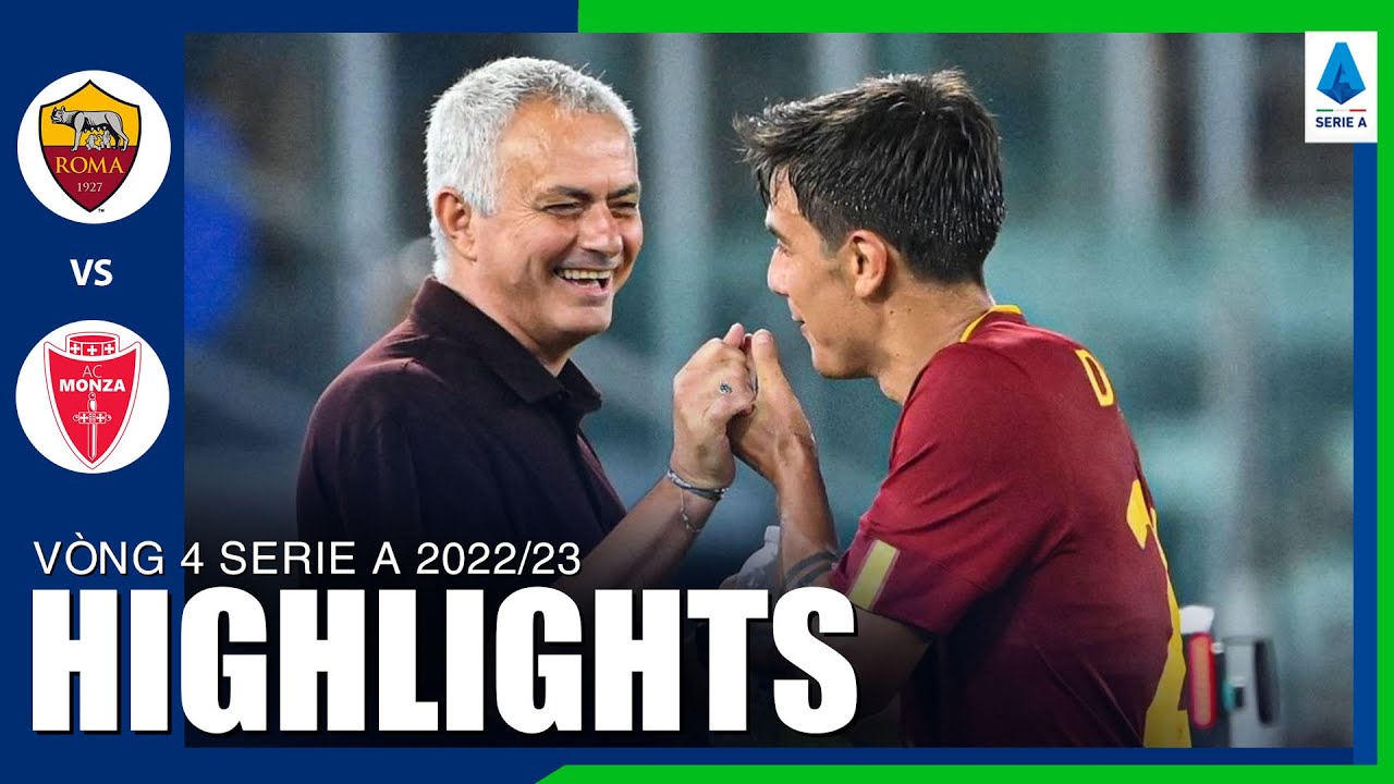 AS Roma vs Monza, vòng 4 Serie A 2022/23