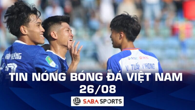 Tin nóng bóng đá Việt Nam hôm nay ngày 26/08: Giải hạng nhất Quốc gia ngã ngũ
