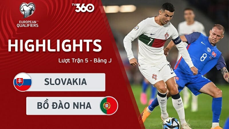 Slovakia vs Bồ Đào Nha, vòng loại Euro 2024