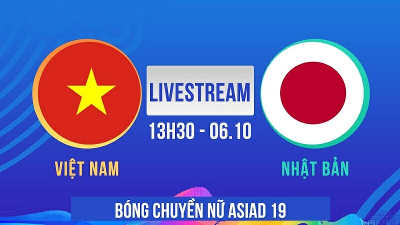 Việt Nam vs Nhật Bản, bán kết bóng chuyền nữ ASIAD 19