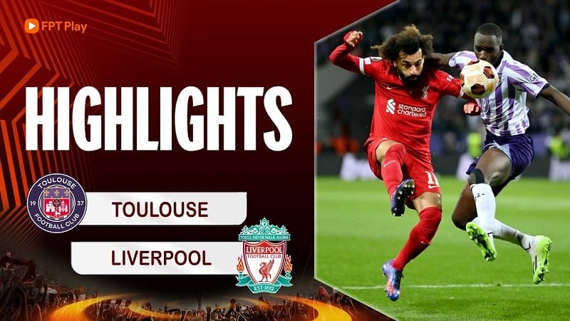 Highlights Toulouse vs Liverpool, vòng bảng Europa League 2023/24