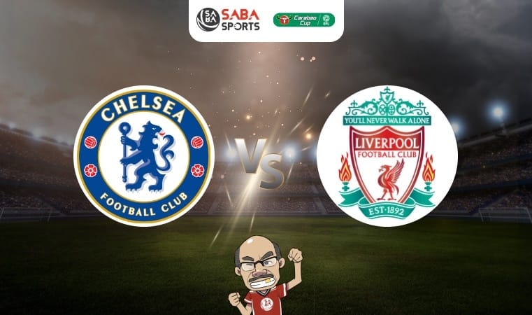 Nhận định bóng đá Chelsea vs Liverpool, 22h00 ngày 25/02: Hai hiệp là không đủ?