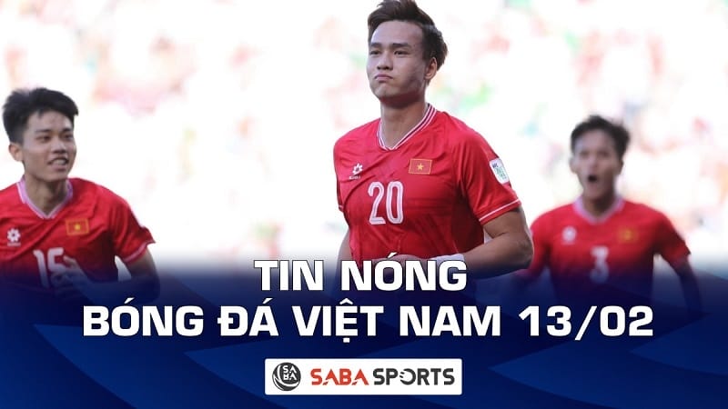 Tin nóng bóng đá Việt Nam hôm nay ngày 13/02: Tiết lộ mức ‘lót tay’ cực khủng của Bùi Hoàng Việt Anh
