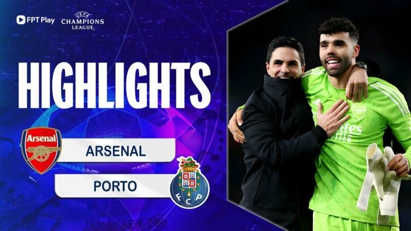 Highlights Arsenal vs Porto, lượt về vòng 1/8 Champions League 2023/24