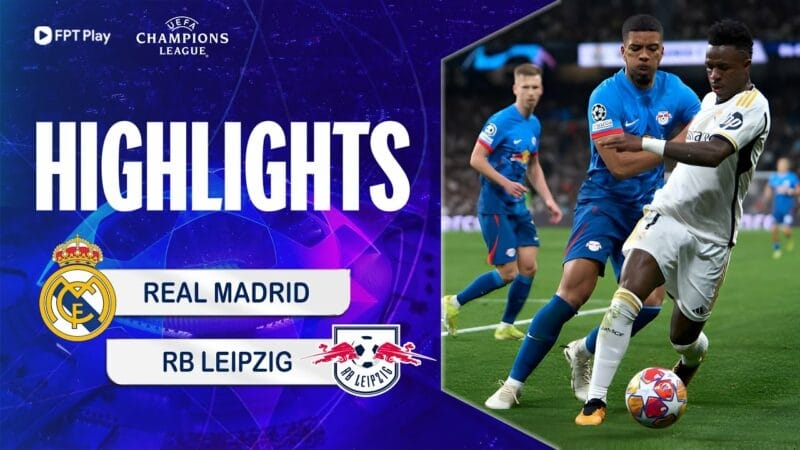 Highlights Real Madrid vs Leipzig, lượt về vòng 1/8 Champions League 2023/24