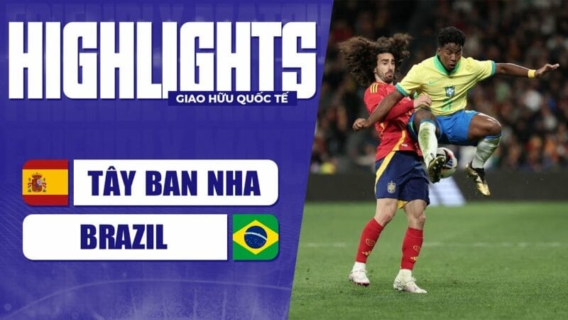 Highlights Tây Ban Nha vs Brazil, giao hữu quốc tế 2024