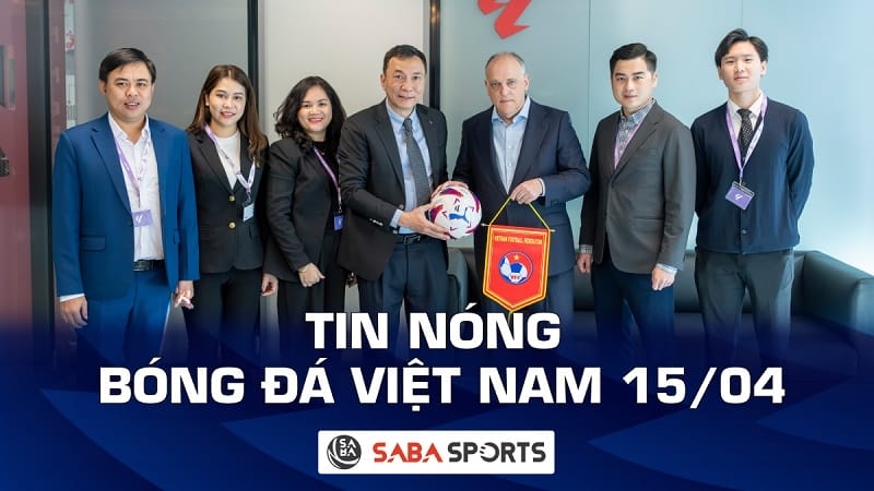 Tin nóng bóng đá Việt Nam hôm nay ngày 15/04: VFF thăm Atletico Madrid, gặp gỡ Chủ tịch La Liga