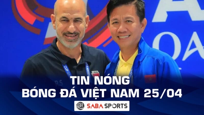 Tin nóng bóng đá Việt Nam hôm nay 25/04: HLV Hoàng Anh Tuấn tự tin thay đổi lịch sử