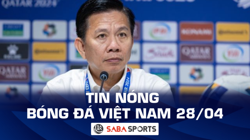 Tin nóng bóng đá Việt Nam hôm nay ngày 28/04: HLV Hoàng Anh Tuấn chia tay U23 Việt Nam