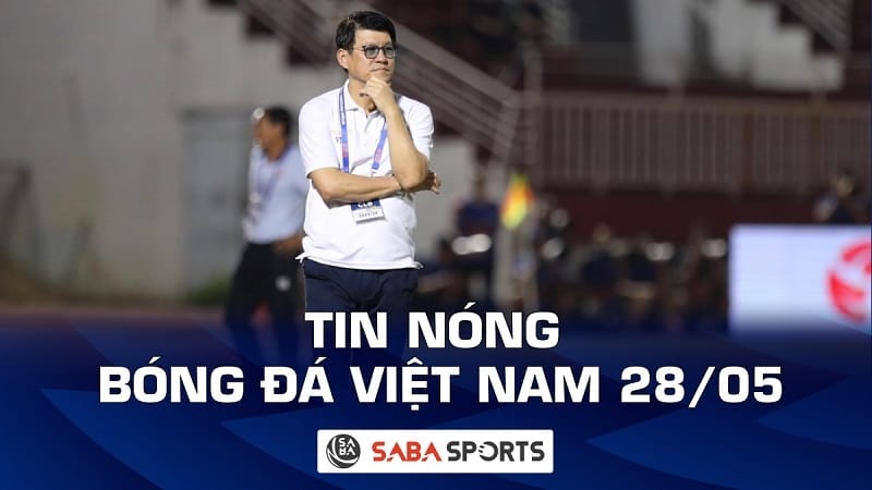 Tin nóng bóng đá Việt Nam hôm nay ngày 28/05: HLV HAGL bị phạt 20 triệu đồng vì bôi nhọ VPF và VFF