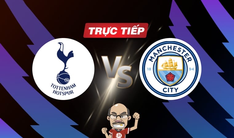 Trực tiếp bóng đá Tottenham vs Man City, 02h00 ngày 15/05: Nút thắt của mùa giải