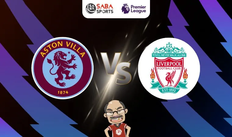 Nhận định bóng đá Aston Villa vs Liverpool, 02h00 ngày 14/05: Dễ có mưa bàn thắng