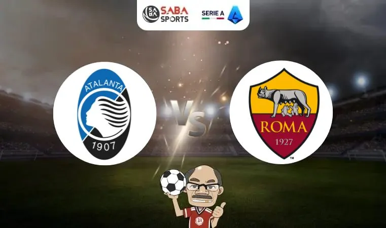 Nhận định bóng đá Atalanta vs Roma, 01h45 ngày 13/05: Thế trận chặt chẽ
