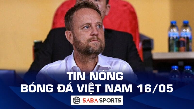 Tin nóng bóng đá Việt Nam hôm nay 16/05: Xác định thời điểm HLV Polking ra mắt CAHN