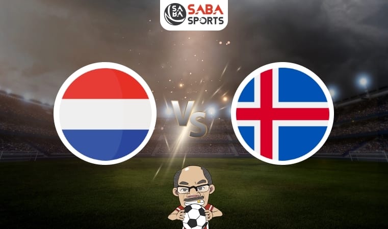 Nhận định bóng đá Hà Lan vs Iceland, 01h45 ngày 11/06: Thị uy sức mạnh trước thềm Euro