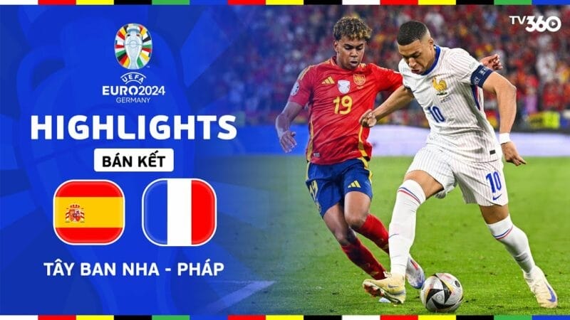 Highlights Tây Ban Nha vs Pháp, bán kết Euro 2024