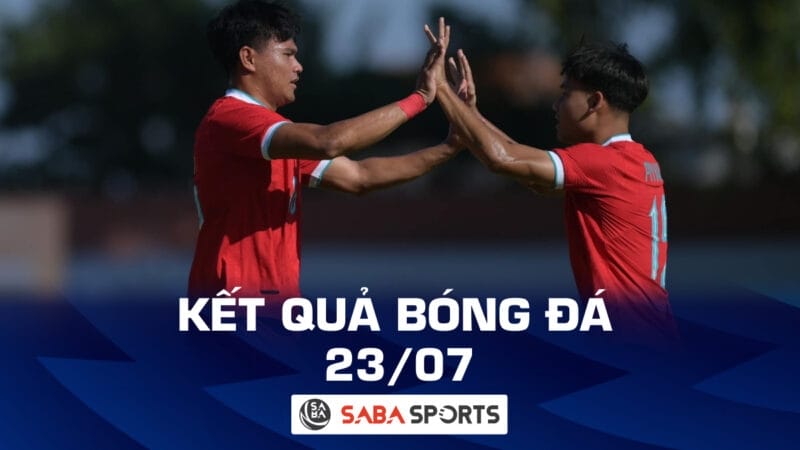 Kết quả bóng đá hôm nay 23/07: U19 Thái Lan và U19 Malaysia đại thắng