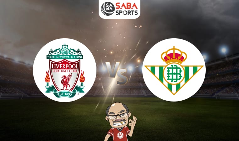 Nhận định bóng đá Liverpool vs Betis, giao hữu CLB, 06h30 ngày 27/07: Khẳng định đẳng cấp
